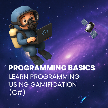 Programming Basics – Learn Programming Using Gamification (C#)